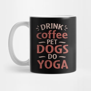 drink coffee pet dogs do yoga Mug